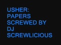 USHER PAPERS SLOWED N CHOPPED