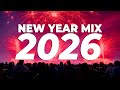 New Year Mix 2026 Best Remixes Mashups Of Popular Songs 2026 Dj Club Music Party Remix 2025