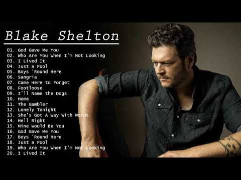 Blake Shelton Greatest Hits Songs - Blake Shelton Full Album