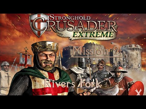 Stronghold Crusader Extreme - Extreme Trail, Mission 9: Rivers Fork