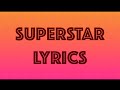 Superstar Lyrics - Make It Pop 