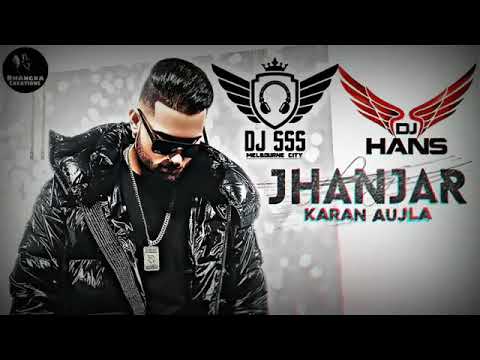 Jhanjar Ft Karan Aujla Remix