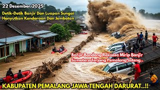Download lagu PEMALANG JATENG KOLAPS 22/12/2025, BANJIR BANDANG LUAPAN SUNGAI HANCURKAN PEMUKIMAN, JEMBATAN PUTUS mp3