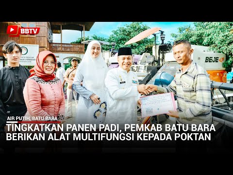 TINGKATKAN PANEN PADI, PEMKAB BATU BARA BERIKAN ALAT MULTIFUNGSI KEPADA POKTAN