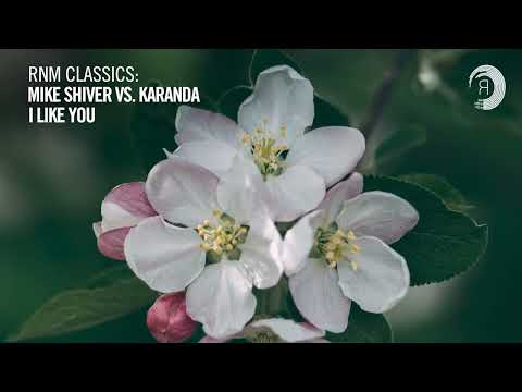Mike Shiver vs. Karanda - I Like You [VOCAL TRANCE CLASSICS]