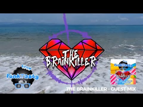 FunkTasty Crew #059 - The Brainkiller Special Summer Guest Mix