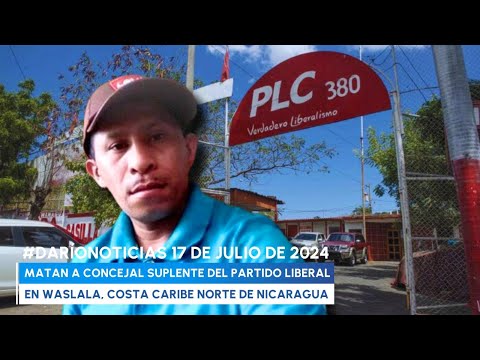 Matan a concejal suplente del Partido Liberal en Waslala, Costa Caribe Norte de Nicaragua