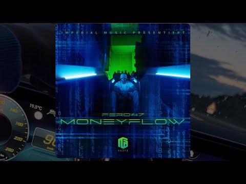 FERO47 - MONEYFLOW (Trailer)