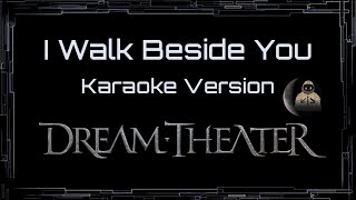 Dream Theater • I Walk Beside You (CC Karaoke / Instrumental)
