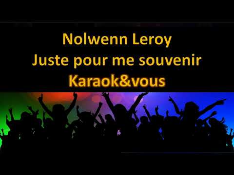 Karaoké Nolwenn Leroy - Juste pour me souvenir