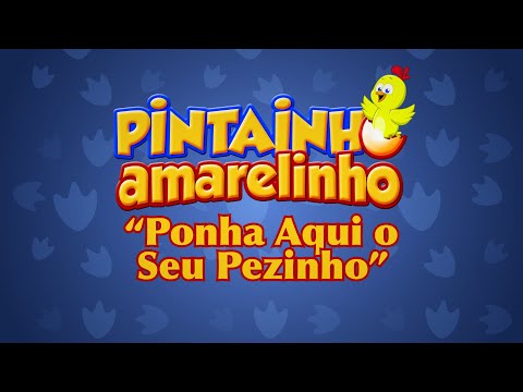 Pintainho Amarelinho 3 - Ponha Aqui o Seu Pézinho (Vídeo Oficial)