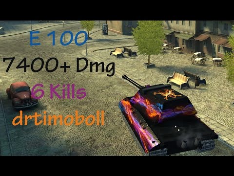 E 100 - 7400+ Dmg - 6 Kills /// drtimoboll