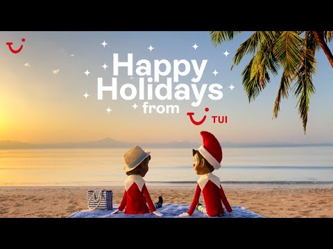 Happy Holidays from TUI – Christmas advert | TUI