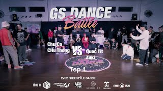 Chu Ca & Chu Thong V.S Quoc Tit & Zuki I TOP 4 | 2vs2 Freestyle Dance I GS Dance Battle 2020