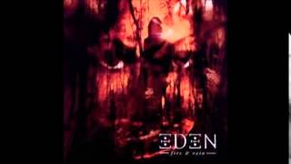 Eden - Just Like Water You Run From My Eyes