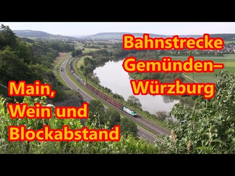 Main, Wein und Blockabstand: Bahnstrecke Gemünden–Würzburg