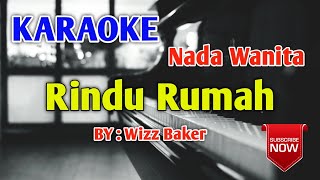 Download lagu Rindu Rumah Karaoke Nada Wanita - Wizz Baker mp3