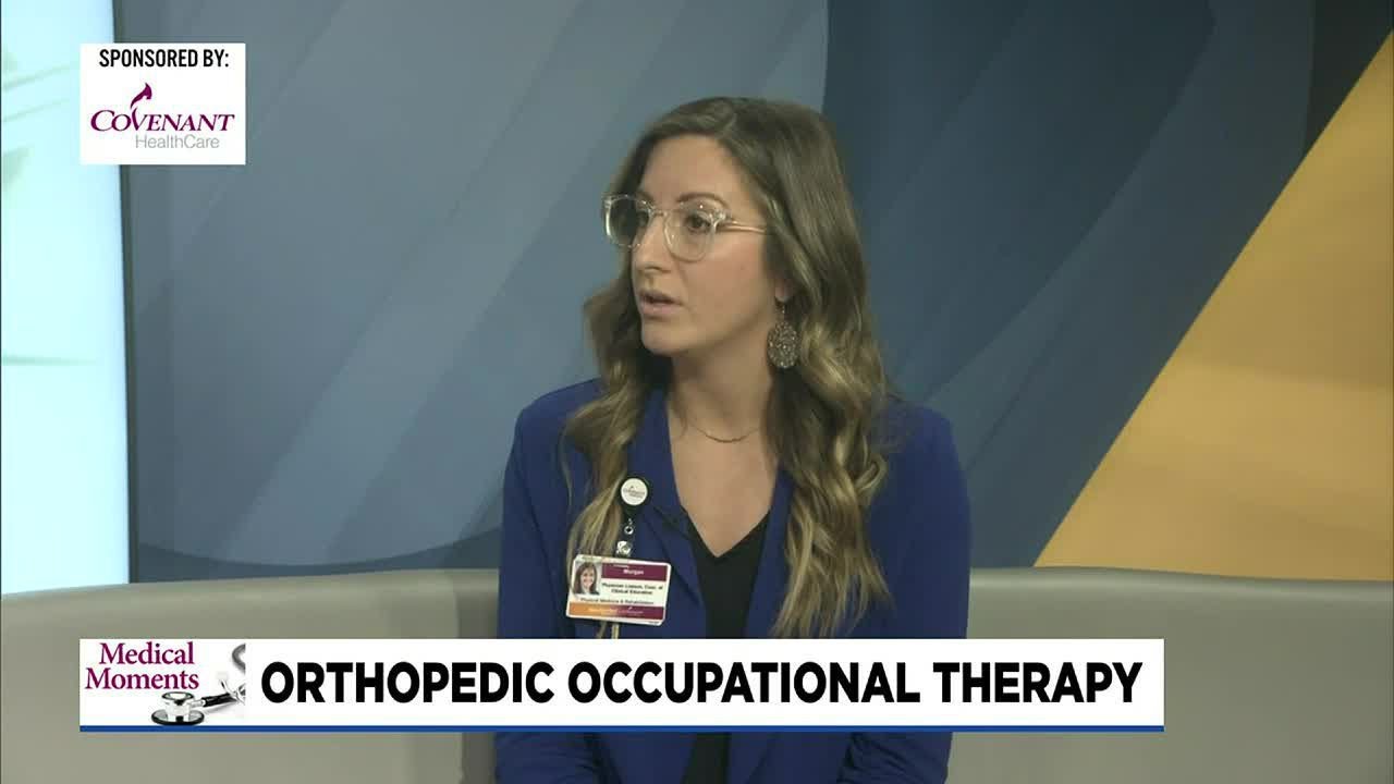 Medical Moments: Orthopedic occupational therapy