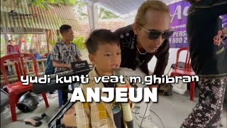 Download lagu ANJEUN / YUDI KUNTI veat M.GHIBRAN _ live LEGOK NANGKA mp3