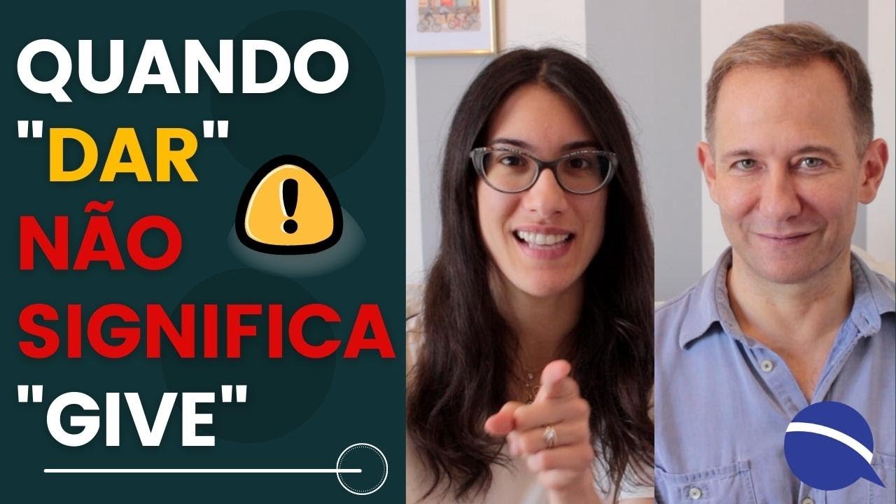 Quando "dar" não significa "give"