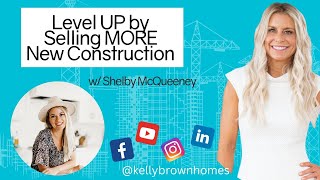 Realtor Training // Level UP by Selling MORE New Construction