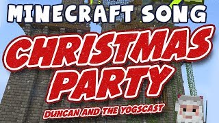 ♪ Minecraft Song - Duncan&#39;s Christmas Party