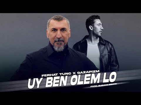 Ferhat Tunç X Gazapizm - Uy Ben Ölem Lo / Trap Mix ( Prod. Burako Beats )