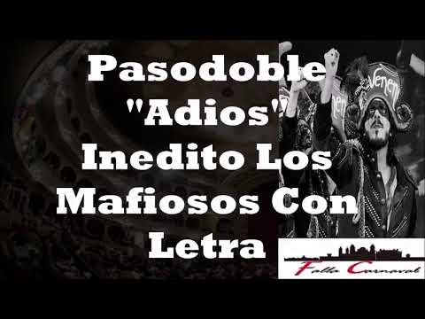 Pasodoble Inedito. Comparsa "Los Mafiosos". "Adios" con Letra. Juan Carlos Aragon Becerra