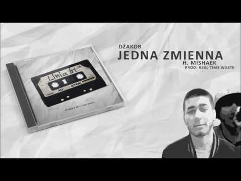 Dżakob / Real Time Waste - Jedna zmienna (ft. Mishaek)