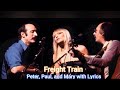 Freight Train by Peter, Paul and Mary with Lyrics : A Tour In Nagoya City, Japan