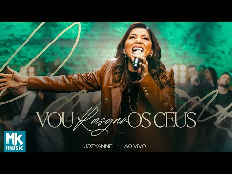 Jozyanne - Vou Rasgar Os Céus (Ao Vivo) (Clipe Oficial MK Music)