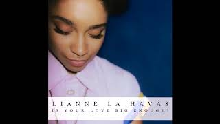 Lianne La Havas - Is Your Love Big Enough? (Full Album)