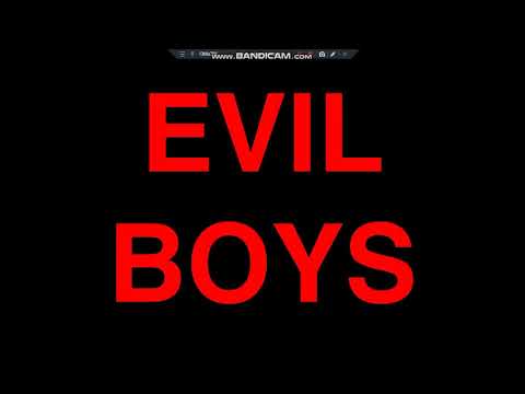 EVIL BOYS Lyric Video
