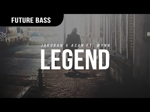 Jakoban X ASAN - Legend (ft. Wynn)