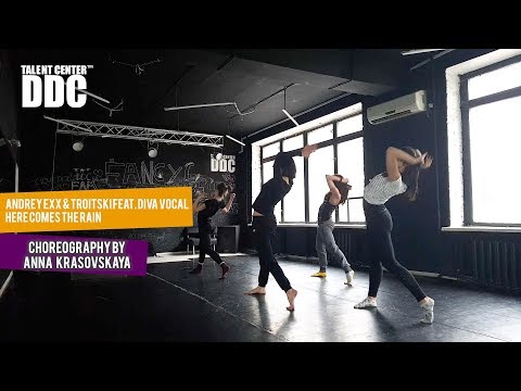 Andrey Exx & Troitski feat. Diva Vocal - Here Comes The Rain | Anna Krasovskaya | Talent Center DDC
