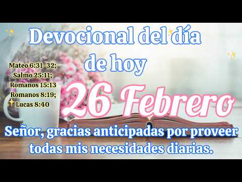 Devocional del día de hoy 26 Febrero | Devocional | Devocionales para empezar el día con Dios