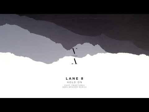 Lane 8 - Hold On feat. Fractures (Ben Böhmer Remix)