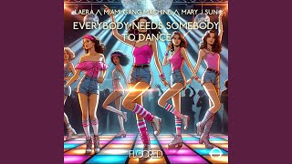 Everybody Needs Somebody to Dance (Extended Mix)