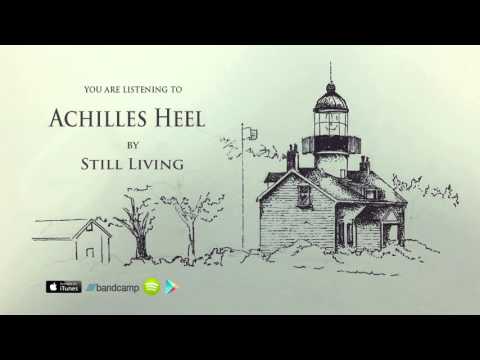 Still Living - Achilles Heel