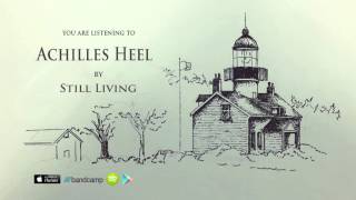 Still Living - Achilles Heel