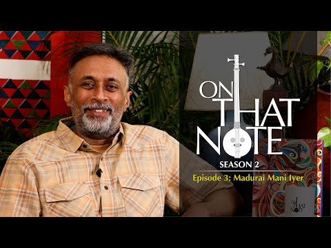 On that Note - Madurai Mani Iyer (S02E03)