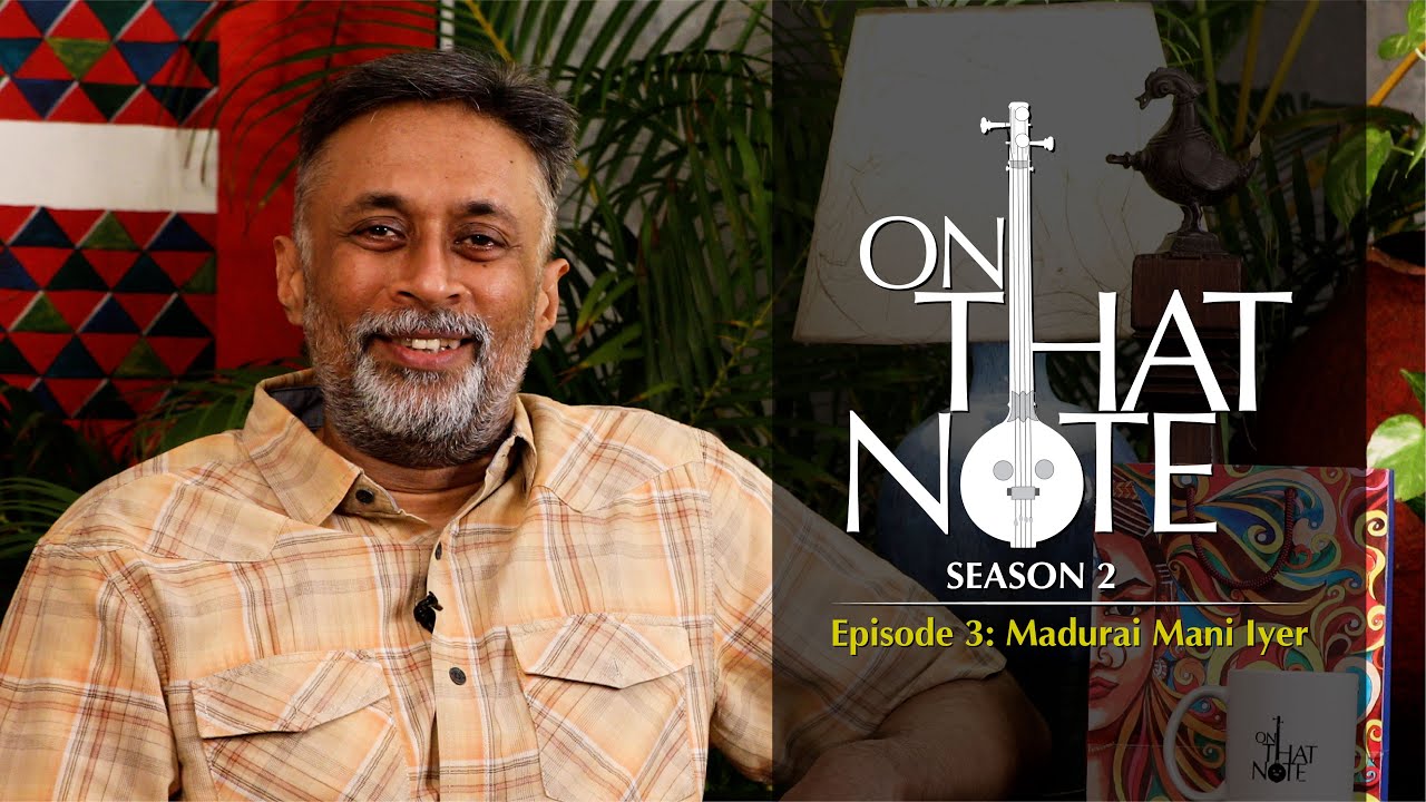 On that Note - Madurai Mani Iyer (S02E03)