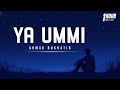 Ya Ummi Arabic Nasheed Ahmed Bukhatir 1 Hour Loop