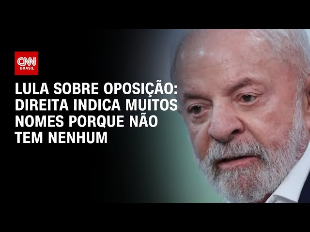 Lula: Direita indica muitos nomes porque não tem nenhum | CNN 360º