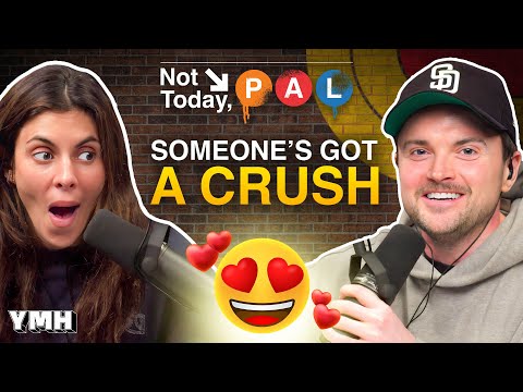 Someone's Got a Crush | Not Today, Pal Ep. 16
