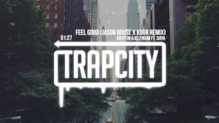 Gryffin & Illenium Ft. Daya - Feel Good (Jason Bouse X Kuur Remix)