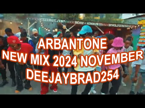 ARBANTONE NEW MIX 2024 NOVEMBER FT KIFO CHA MENDE,STATUE,MAINTAIN,ANGUKA NAYO,BY DEEJAYBRAD254