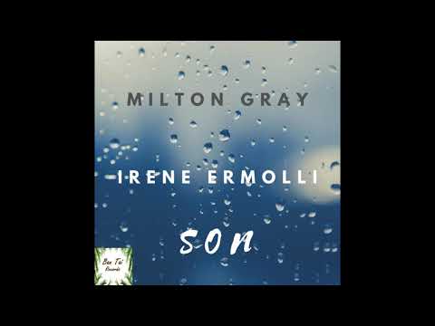 Milton Gray, Irene Ermolli - Son