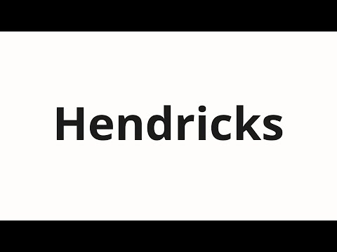 How to pronounce Hendricks