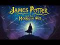 JAMES POTTER THE MORRIGAN WEB Part 02 Fanfiction Audiobook By G Norman Lippert